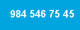 984 546 75 45 984 546 75 45